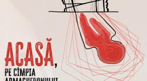 spectacolul acasa pe campia armaghedonului la teatrul odeon