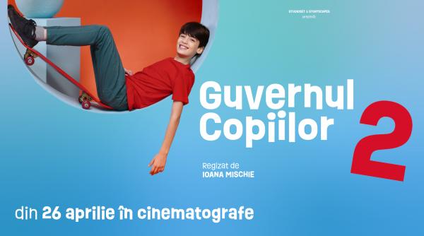 guvernul copiilor 2 vine in cinematografe in aprilie