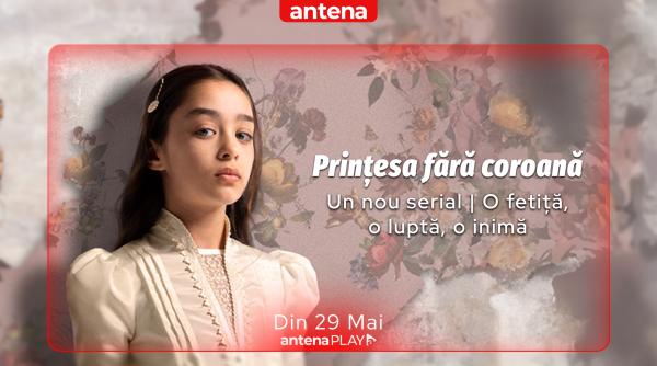 serialul printesa fara coroana tacsiz prenses disponibil in antenaplay premiera pe 29 mai 2024