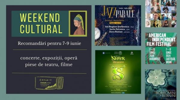 weekend cultural recomandari pentru 7 9 iunie