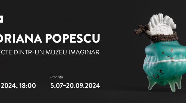 vernisaj adriana popescu obiecte dintr un muzeu imaginar