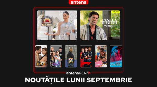 noutatile lunii septembrie in antenaplay