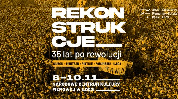 reconstituiri la 35 de ani dupa revolutie retrospectiva de filme romanesti organizata de icr varsovia la lodz