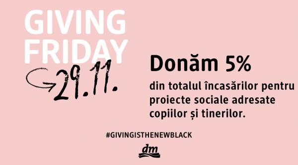 alatura te cauzei cumpara doneaza schimba vieti giving friday cu dm drogerie markt
