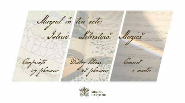 muzeul in trei acte istorie literatura muzica evenimente la inceput de primavara