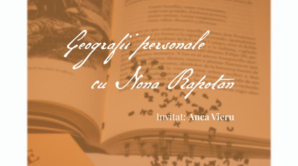 geografii personale cu nona rapotan anca vieru despre theodor pallady si biografia ca o harta a destinului