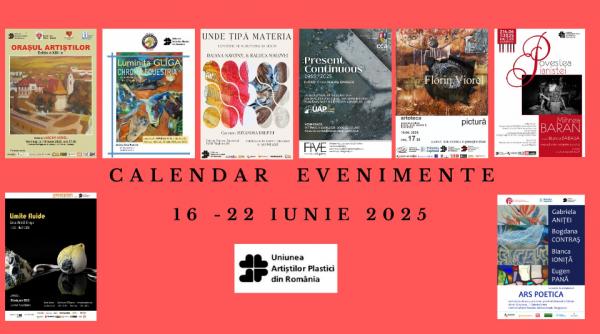 uniunea artistilor plastici din romania face noi propuneri de evenimente vizuale in saptamana 16 22 iunie 2025