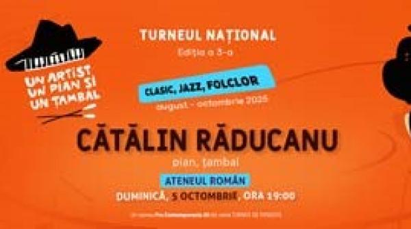 Pianistul Cătălin Răducanu în a treia ediție a Turneului Național. Un artist, un pian, un țambal – clasic, jazz, folclor până pe 5 octombrie, la Ateneul Român