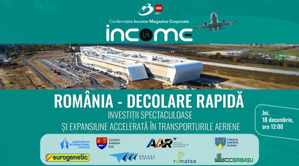 conferinta nationala income magazine corporate romania decolare rapida investitii spectaculoase si expansiune accelerata in transporturile aeriene