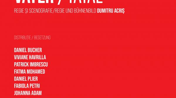 „Vater” / „Tatăl” în regia lui Dumitru Acriș, premiera Secției germane a TNRS în februarie