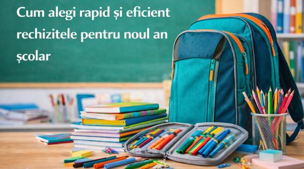 Cum alegi rapid și eficient rechizitele pentru noul an școlar