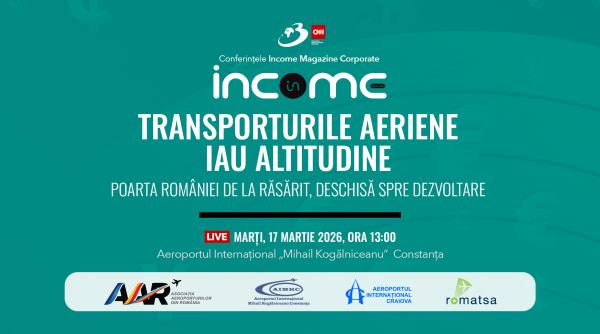 conferinta nationala income magazine corporate transporturile aeriene iau altitudine poarta romaniei de la rasarit deschisa spre dezvoltare