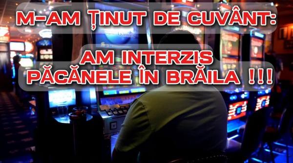Primarul Brăilei scoate păcănelele din oraș: Îmi asum această decizie