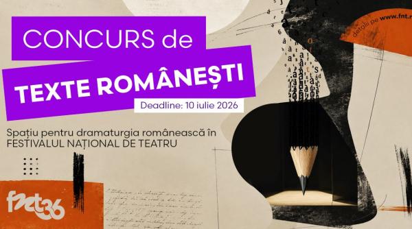 Concurs de texte românești: spațiu pentru dramaturgia românească în Festivalului Național de Teatru 2026