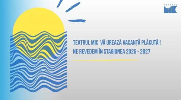 Teatrul Mic încheie stagiunea 2025–2026: șapte premiere, 256 reprezentații, povești care rămân, un public care revine