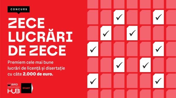 BRD HUB START lansează concursul „10 lucrări de 10” și premiază cele mai bune lucrări de licență și disertație cu câte 2.000 de euro