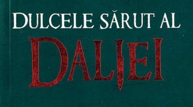 dulcele sarut al daliei