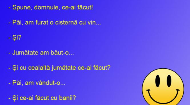 bancul zilei cand un betiv fura o cisterna cu vin acnheta e un chin