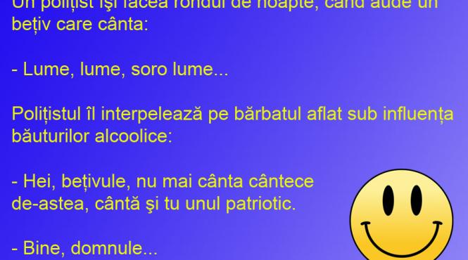bancul zilei politistul patriot si betivul suparat pe tot