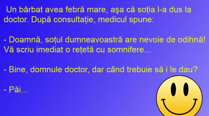bancul zilei febra mare aproape odihnitoare