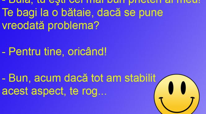 bancul zilei bataia e rupta din rai dar prietenia te duce in iad