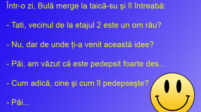 bancul zilei atentie vecin rau