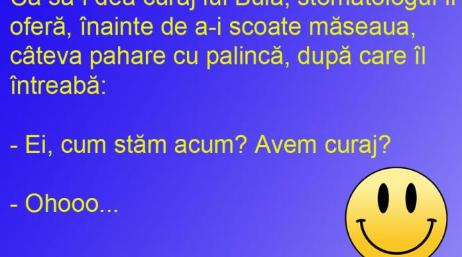 bancul zilei palinca alunga frica de stomatolog