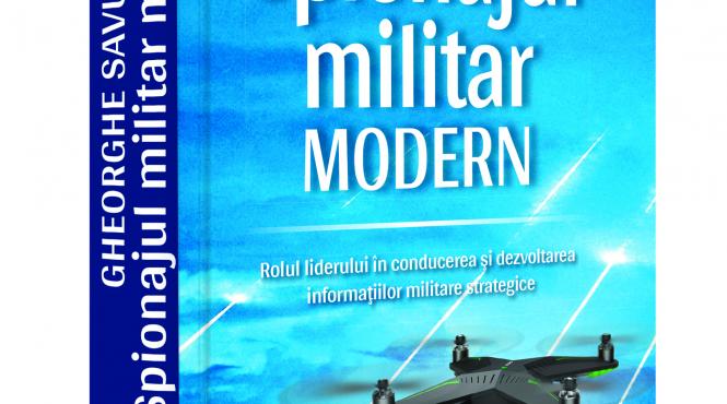 o saptamana de festival de carti numai cu jurnalul national castiga spionajul militar modern de gheorghe savu