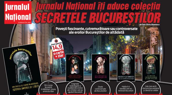 secretele bucurestilor o colectie de carti pasionante cutremuratoare si intrigante de miercuri cu jurnalul national