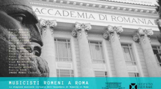 muzicieni romani la roma stagiunea muzicala virtuala a accademia di romania in roma