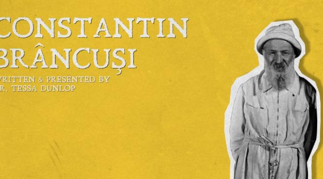 suferinta pentru arta a lui constantin brancusi in episodul who is romania dedicat artistului