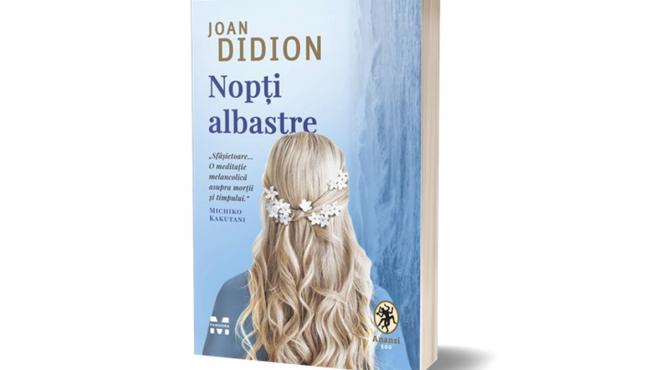 nopti albastre o noua carte terapie semnata de joan didion a fost tradusa in colectia anansi