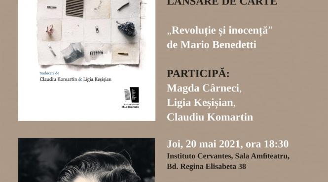 primul eveniment cu prezenta fizica din 2021 al institutului cervantes din bucuresti lansarea antologiei revolutie si inocenta de mario benedetti