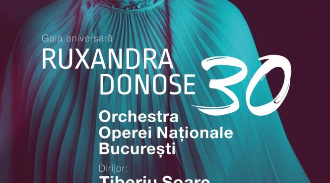 5 iunie gala aniversara ruxandra donose 30 pe scena operei nationale bucuresti