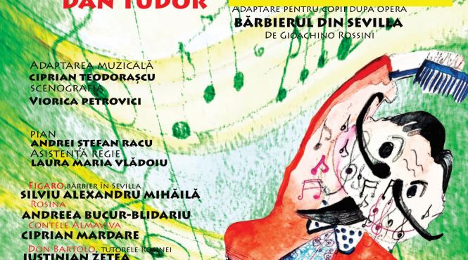 figaro style adaptare pentru copii dupa opera barbierul din sevilla in regia lui dan tudor revine in weekend pe scena teatrului muzical ambasadorii