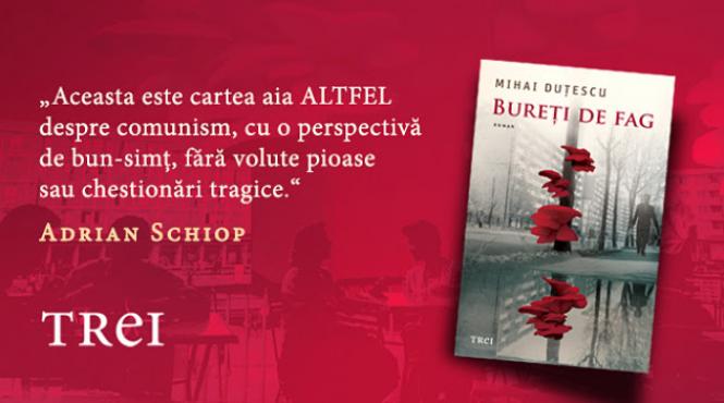bureti de fag de mihai dutescu o naratiune sociologica reprezentativa pentru generatia anilor 1980 2000