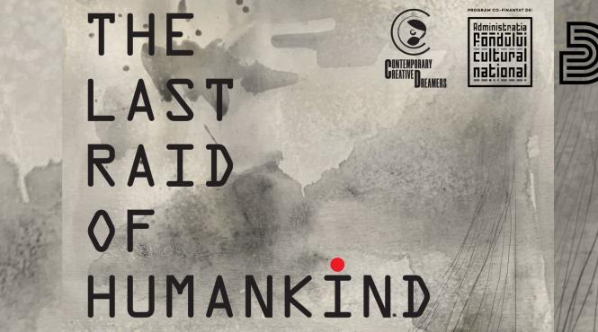 the last raid of humankind spectacol al companiei de dans contemporary creative dreamers pe scena teatrului german de stat timisoara