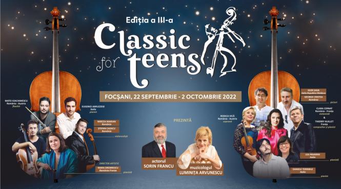 classic for teens revine cu editia a iii a la focsani intre 22 septembrie si 2 octombrie 2022