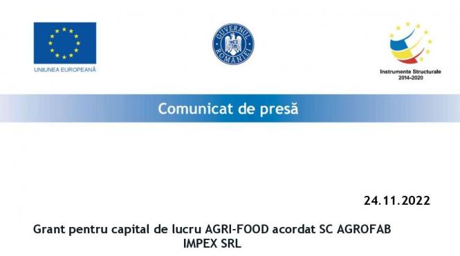 grant pentru capital de lucru agri food acordat sc agrofab impex srl