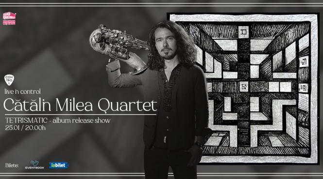 catalin milea quartet concert lansare album tetrismatic