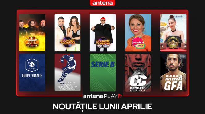 noutati aprilie antenaplay