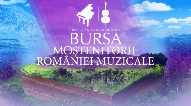 inscrieri pentru bursa mostenitorii romaniei muzicale editia a iv a