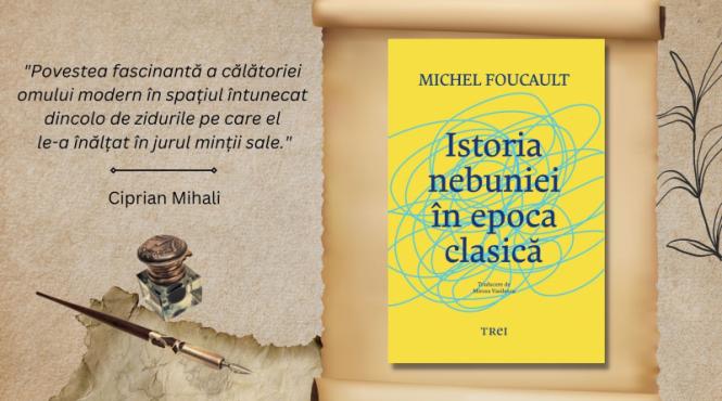 istoria nebuniei in epoca clasica michel foucault
