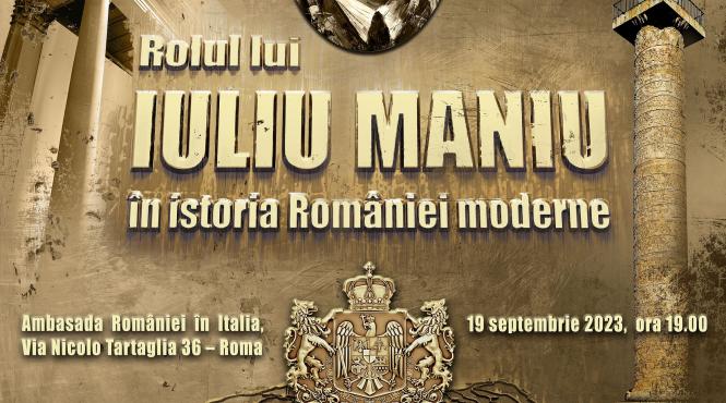 conferinta rolul lui iuliu maniu in istoria romaniei moderne la ambasada romaniei de la roma