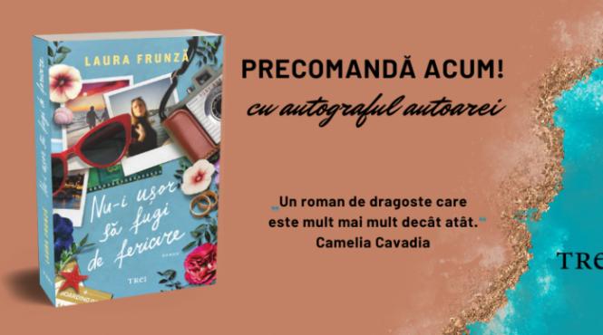 romanul nu i usor sa fugi de fericire de laura frunza cu autograful autoarei la editura trei