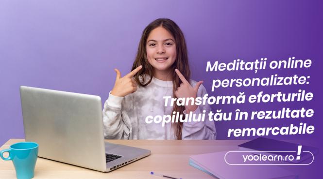 p meditatii online personalizate transforma eforturile copilului tau in rezultate remarcabile