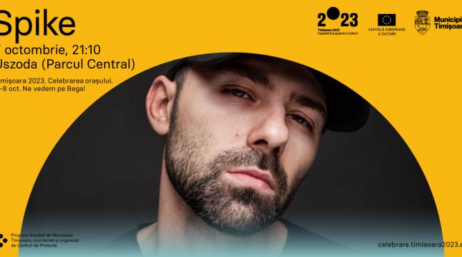 spike si dj dox se alatura artistilor care vor canta pe scena timisoara 2023 celebrarea orasului