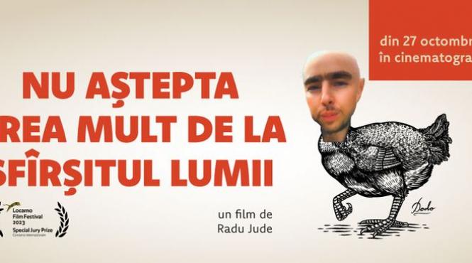 proiectia filmului nu astepta prea mult de la sfirsitul lumii in regia radu jude la cinema elvire popesco