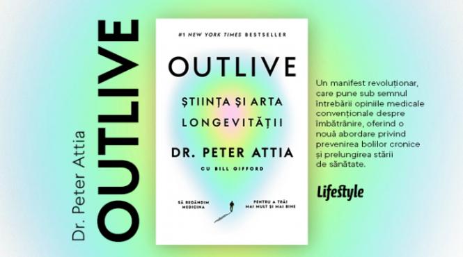outlive stiinta si arta longevitatii un manual practic despre cum sa traim mai mult si mai bine