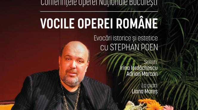 conferinta vocile operei romane evocari istorice si estetice stephan poen invitat la scena gandirii conferintele operei nationale bucuresti